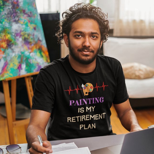 Färgmålare T Shirt (Painting is My Retirement Plan T Shirt)