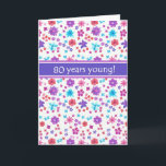Färgrik Ditsy blom- Ålder-närmare detalj 80th Kort<br><div class="desc">Nätt Ålder-närmare detalj ett 80th födelsedagkort,  med ett mönster av ditsy blommor på en vitbakgrund,  från enmålad papper collagedesign av Judy Adamson. Du kan ändra det inre meddelandet,  om du önskar</div>