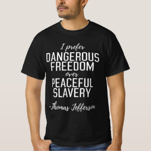 Farlig frihet Thomas Jefferson Quote T Shirt