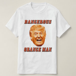 Farlig orange man för Donald Trump skjorta T-shirt