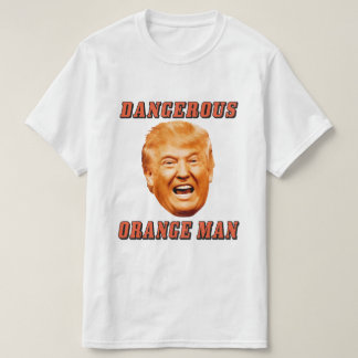 Farlig orange man för Donald Trump skjorta | Tee