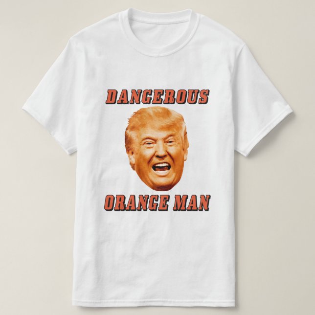 Farlig orange man för Donald Trump skjorta | Tee (Design framsida)