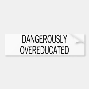 Farligt Overeducated Bildekal