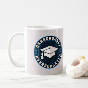 Farligt överutbildad kaffemugg