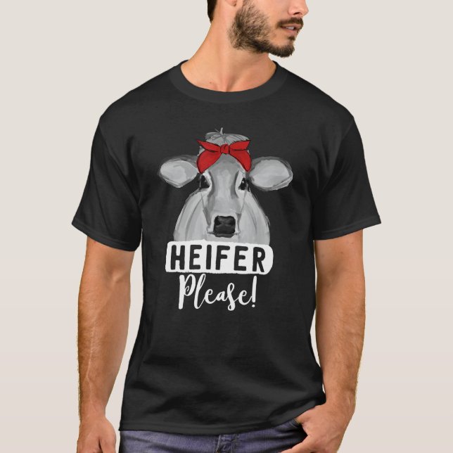 Farm Cow Shirt Heifer, snälla! Farmer Gifts T (Framsida)