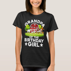 Farm Farm Party Grandpa of the Birthday Gir T Shirt