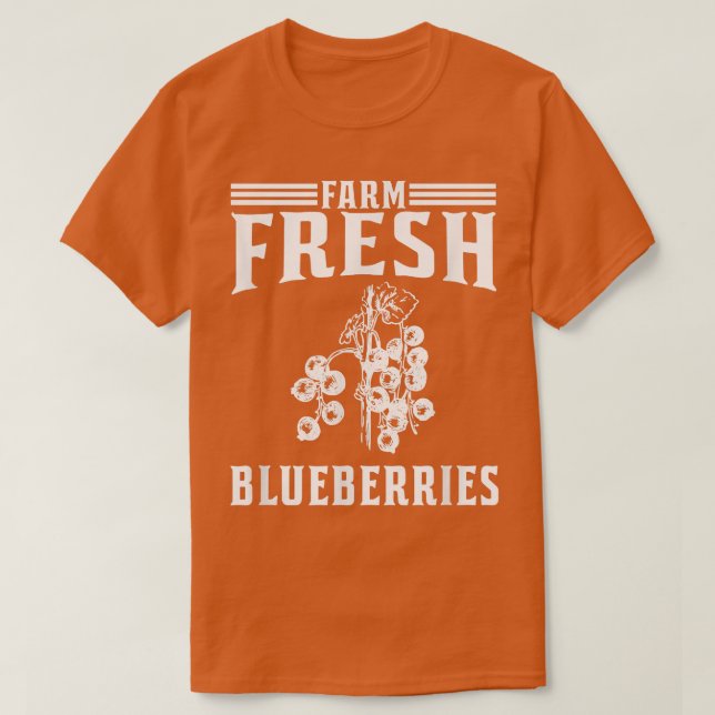 Farm Fresh Blueberries  Blueberry Farmer  T Shirt (Design framsida)