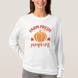 Farm Fresh Pumpkins Autumn Harvest T Shirt