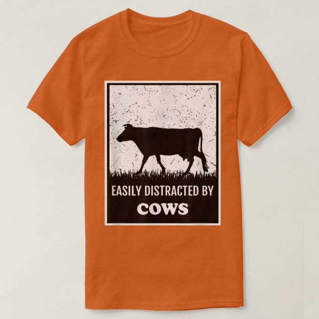 Farm Funny Cow Lover Easily Distracted By Cows Far T Shirt (Design framsida)