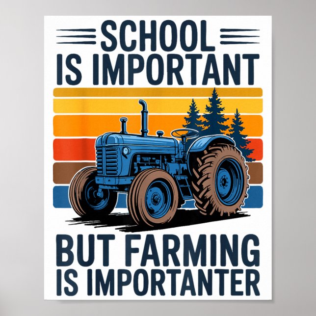 Farm Shirt But Farming Is Imrtanter Farmer Tractor Poster (Framsidan)