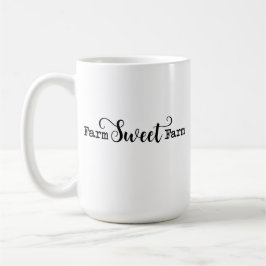 Farm Sweet Farm Coffee Mugg