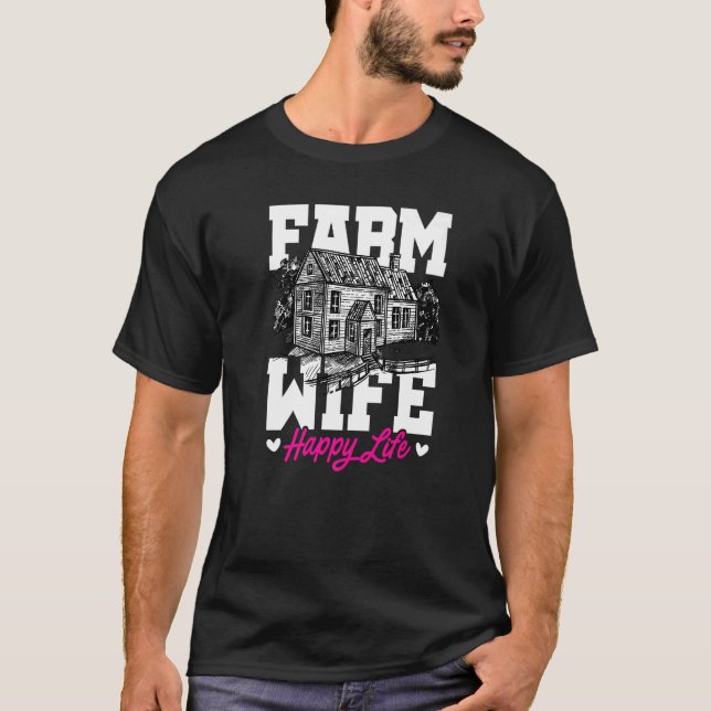 Farm Wife Happy Life Tractor Agriculteur Farming F T Shirt (Framsida)