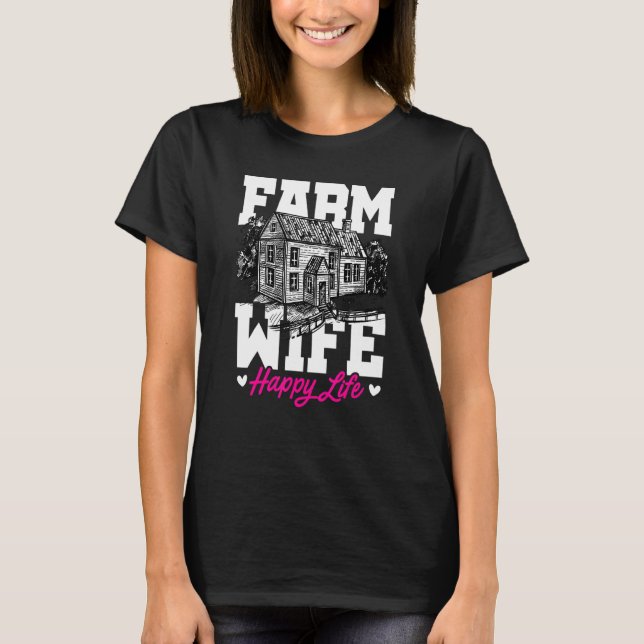 Farm Wife Happy Life Tractor Agriculteur Farming F T Shirt (Framsida)