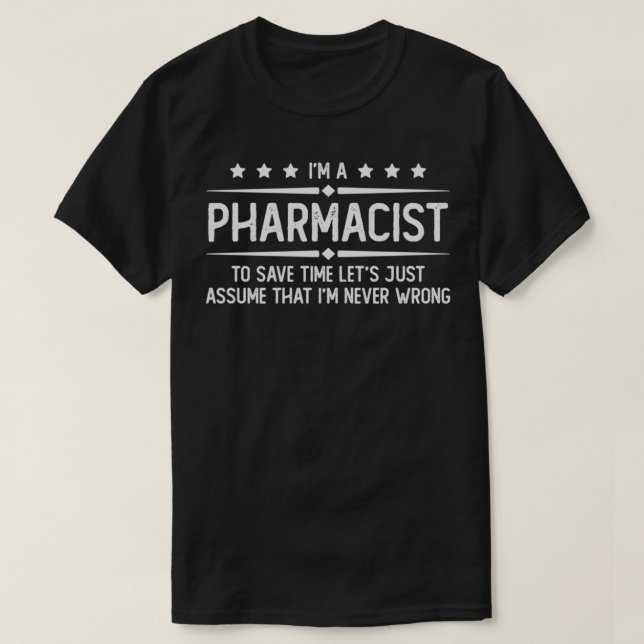 Farmaceut har aldrig fel på Shirt Gift T (Design framsida)