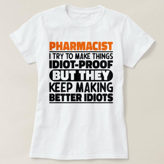 Farmaceut jag försöker göra Sak Roliga meningar T Shirt (Design framsida)