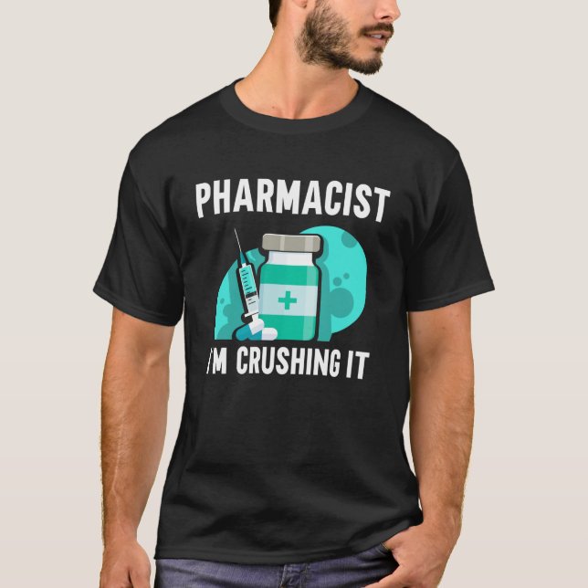 Farmaceut jag krossar apoteket. t shirt (Framsida)