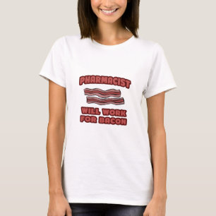 Farmaceut ... Kommer att fungera för Bacon T-shirt