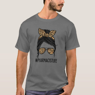 Farmaceut Life Messy Bun Pharmacy Technician Tech T Shirt