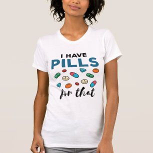 Farmaceutisk farmaci Tech jag har Piller för det T Shirt
