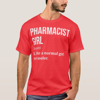 Farmacirs flicka, som säger för kvinnor 1 t shirt