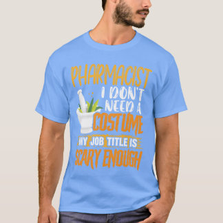 Farmakoterapeut Halloween Costume Pharmacyechnicia T Shirt