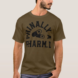 Farmakoterapeutisk Studenten Gifts Phinally Pharm T Shirt