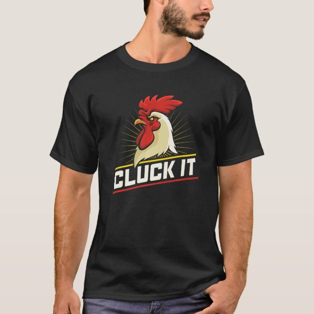 Farmer Animal Pet Cluck IT Chickens T Shirt (Framsida)