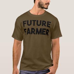 Farmer Funny Future Farmer T Shirt
