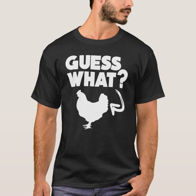 Farmer Garden Guess What Chicken Butt T Shirt (Framsida)