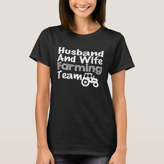 Farmer  Husband And Wife Farming Team T Shirt (Framsida)