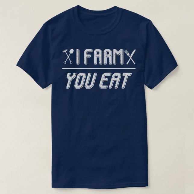 Farmer I Farm You Eat T Shirt (Design framsida)