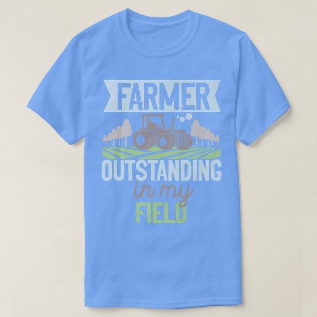 Farmer Outstanding In My Field Tractor  T Shirt (Design framsida)