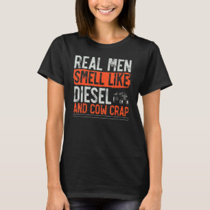 Farmer Tractor Farm Rancher Real Manar Smell like T Shirt