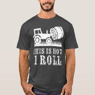 Farmer Tractor. Så här rullar jag Farm Hay Bale T Shirt
