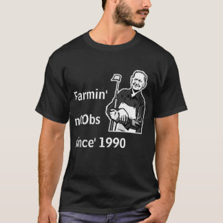 Farmin since 1990 t shirt