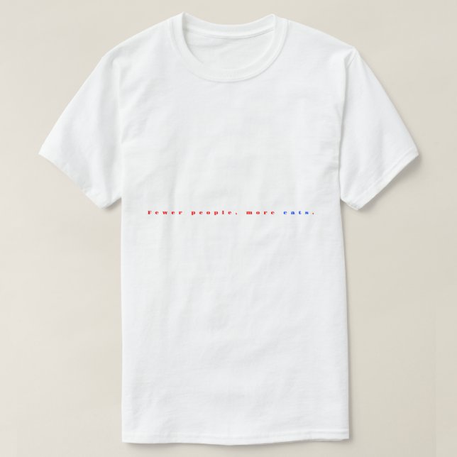 Färre människor, fler katter. t shirt (Design framsida)