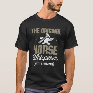 Farrier Pappa Original Horse Whisperer med hammer T Shirt