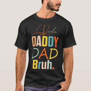 Fars dag 2022 Dada Pappa Pappa Bruh Matching Fam T Shirt