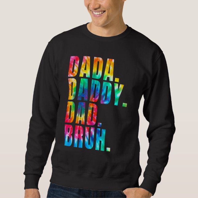 Fars dag 2022 Dada Pappa Pappa Bruh Tie Dye Pappa Lång Ärmad Tröja (Framsida)