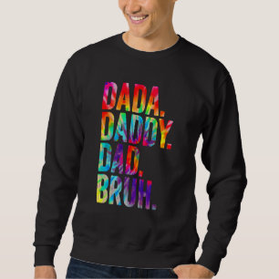 Fars dag 2022 Dada Pappa Pappa Bruh Tie Dye Pappa Lång Ärmad Tröja