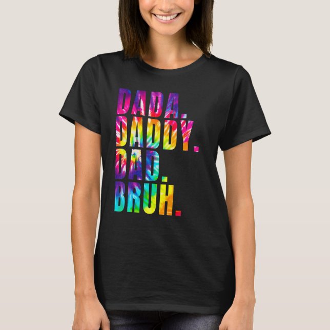 Fars dag 2022 Dada Pappa Pappa Bruh Tie Dye Pappa T Shirt (Framsida)