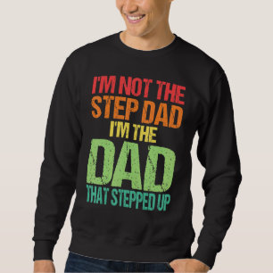 Fars dag är inte det steg Pappa är Pappa som är de Lång Ärmad Tröja