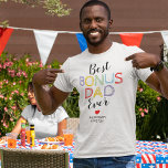 Fars dag Best Bonus Pappa någonsin T-Shirt<br><div class="desc">Anpassningsbar är en styvfar t-shirt med det söta ordspråket "best bonus pappa ever",  ett sött rött hjärta och barnen namn.</div>