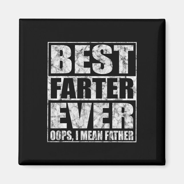 Fars dag Best Farter Aldrig Oops I Elak Far Magnet (Framsidan)