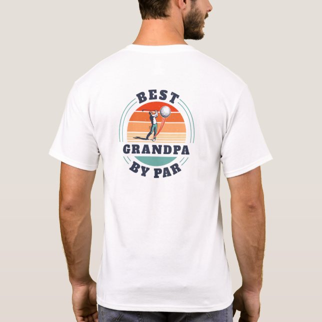 Fars dag Best Grandpa by Par Golf Älskare T Shirt (Baksida)