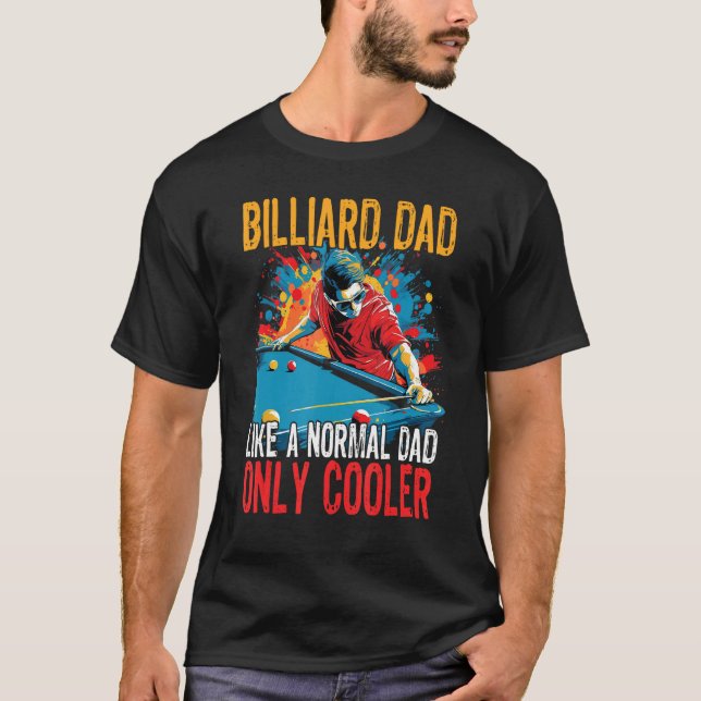 Fars dag Billiard Pappa som ett normalt Pappa enda T Shirt (Framsida)