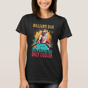 Fars dag Billiard Pappa som ett normalt Pappa enda T Shirt