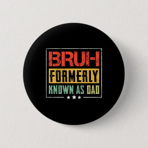 Fars dag Bruh som tidigare kallades Pappa Funny Knapp