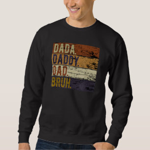 Fars dag Dada Pappa Pappa Bruh 1 Lång Ärmad Tröja