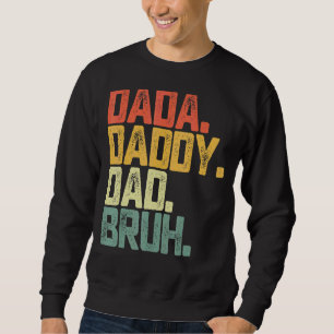 Fars dag Dada pappa Pappa Bruh Bruh Lång Ärmad Tröja